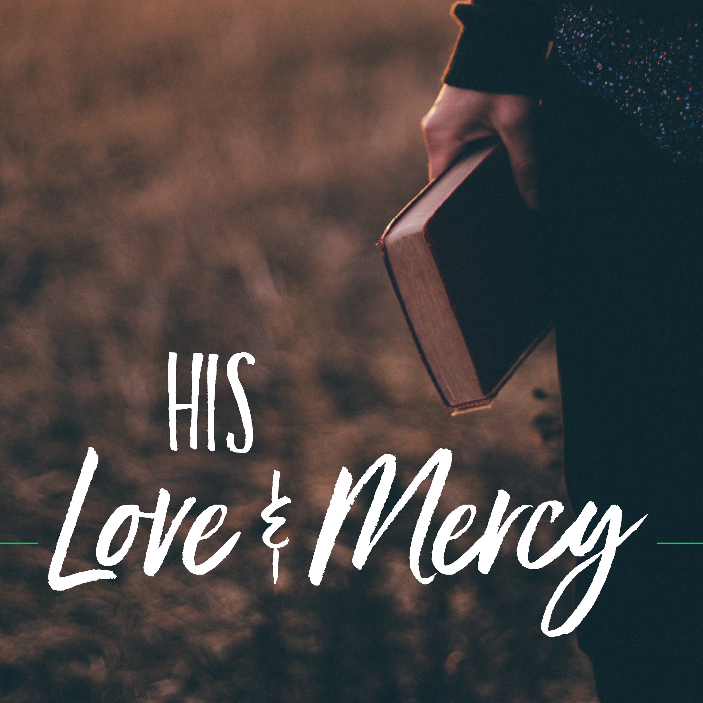 His Love and Mercy Healed Us