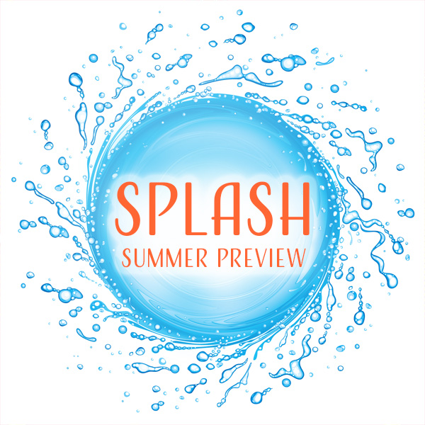 SPLASH! Summer Preview Party
